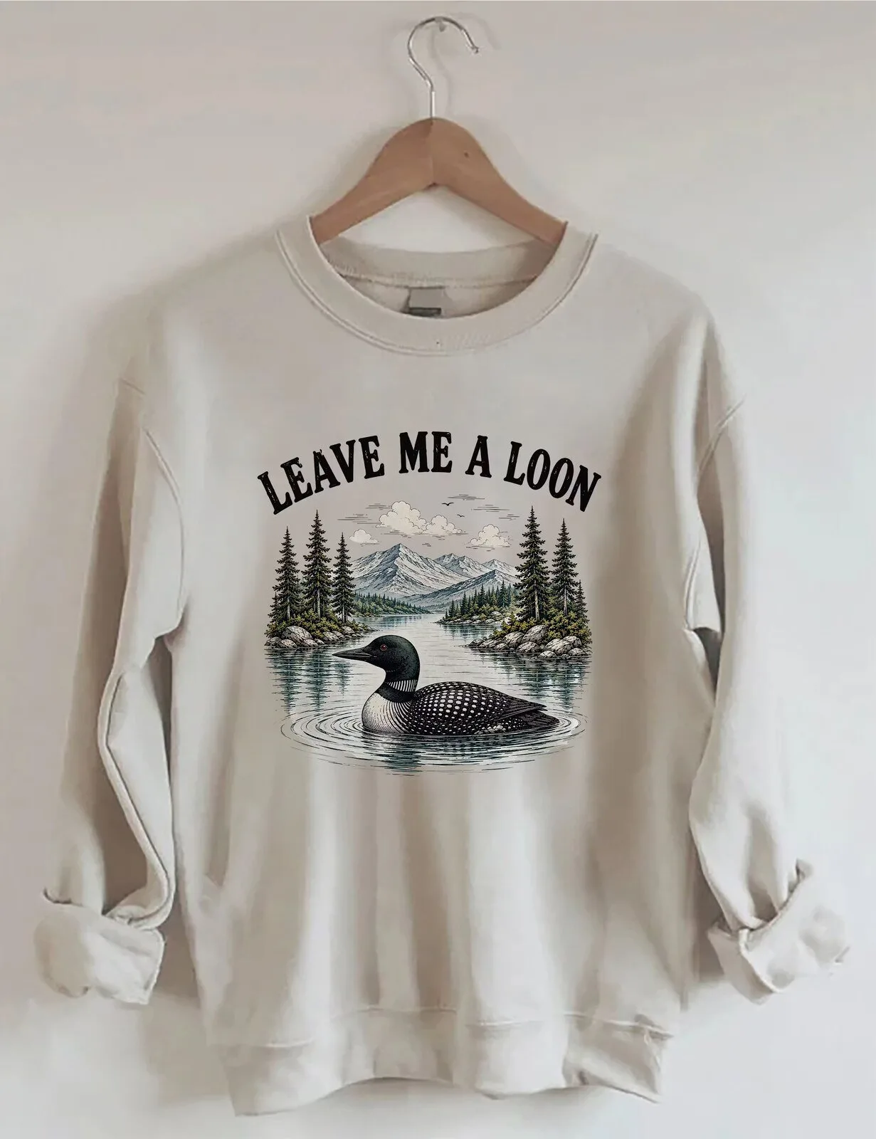 Leave Me A Loon Bird Lover Nature Forest Lake Graphic Sweatshirt