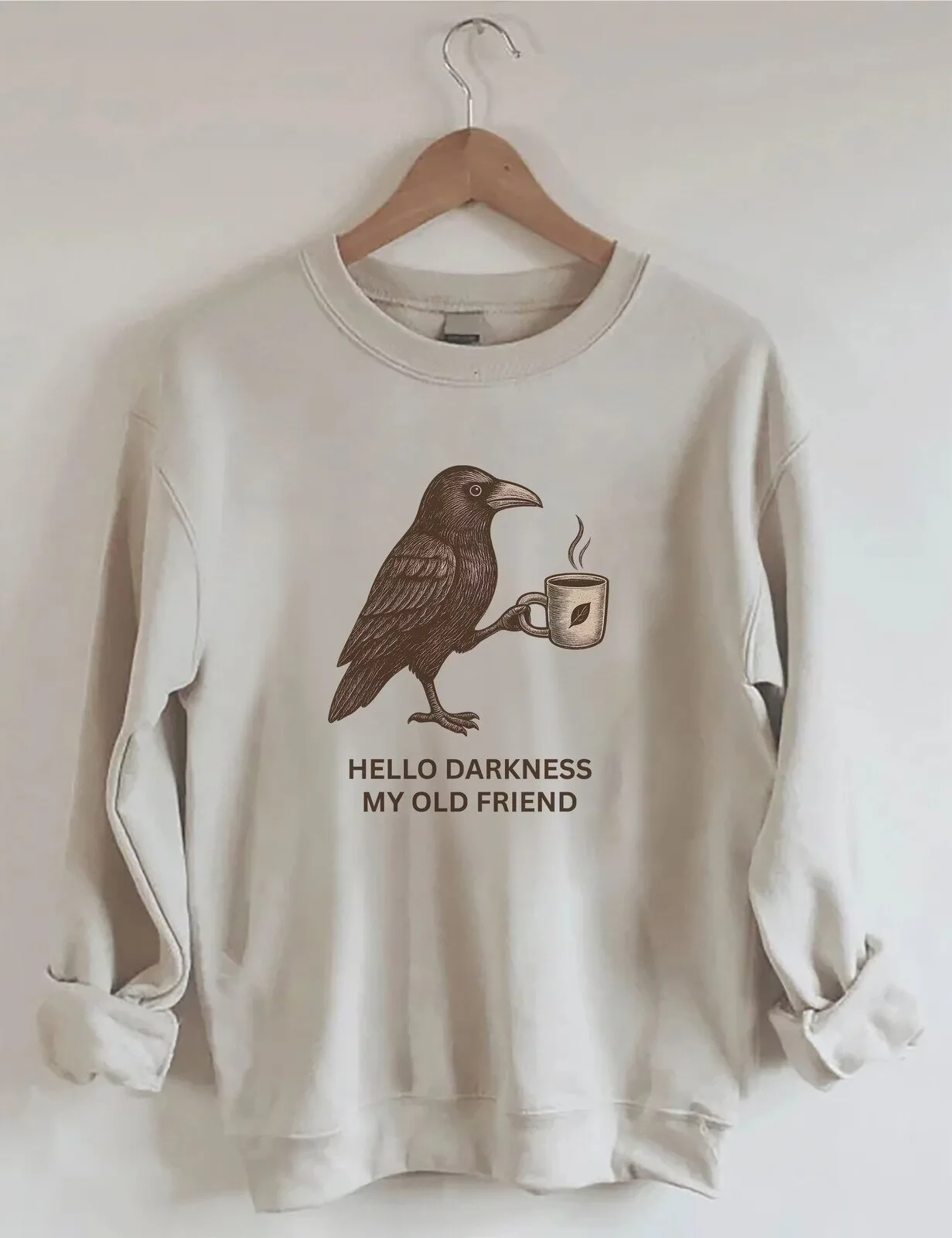 Hello Darkness My Old Friend Raven Coffee Lover Crewneck Sweatshirt